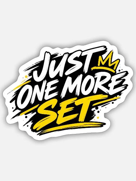 Just One More Set Krone - Sticker Größe S (10 x 10 cm) - Mattweiß