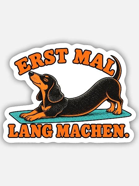 Erst Mal Lang Machen – Dackel Dehnung - Sticker Größe S (10 x 10 cm) - Mattweiß