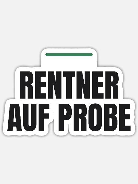 Rentner auf Probe - Sticker Größe S (10 x 10 cm) - Mattweiß
