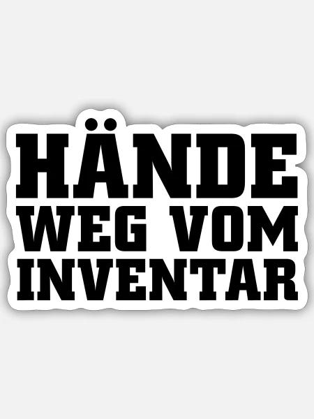 Hände weg vom Inventar - Sticker Größe S (10 x 10 cm) - Mattweiß