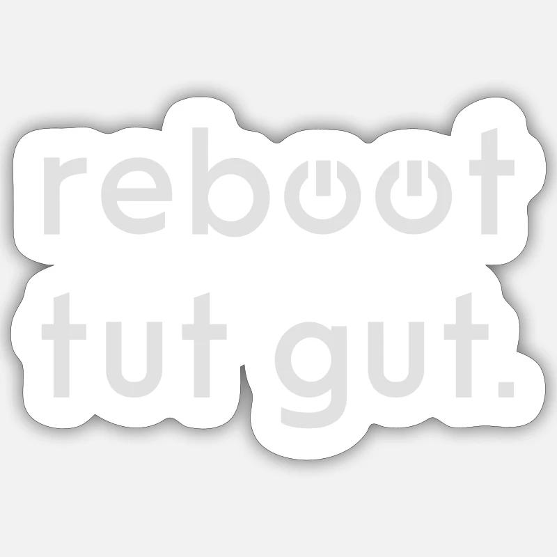 Reboot does good computer scientist gift idea Sticker size S (10 x 10 cm)