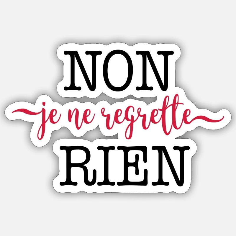 Non, je ne regrette rien - Sticker Größe S (10 x 10 cm) - Mattweiß