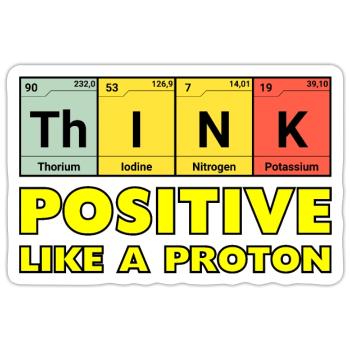 Penser positif, comme un proton - Sticker taille S (10 x 10 cm) - blanc mat - Devant