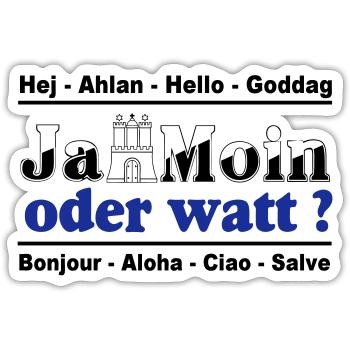 Hamburg , Tradition , Ja Moin oder watt (25) - Sticker Größe S (10 x 10 cm) - Mattweiß - Vorne