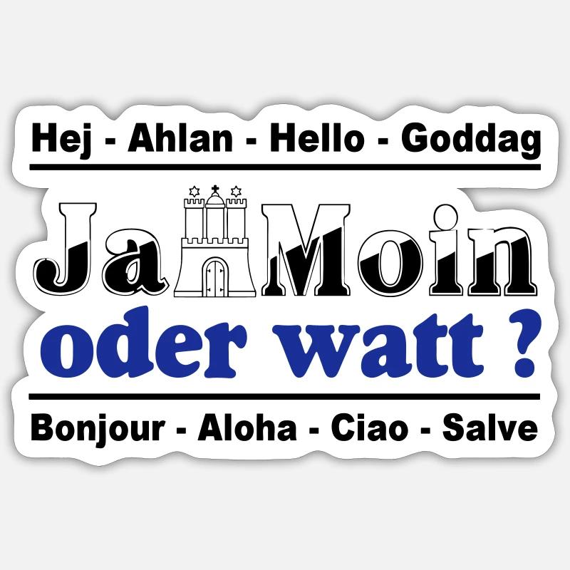 Hamburg , Tradition , Ja Moin oder watt (25) Sticker Größe S (10 x 10 cm)