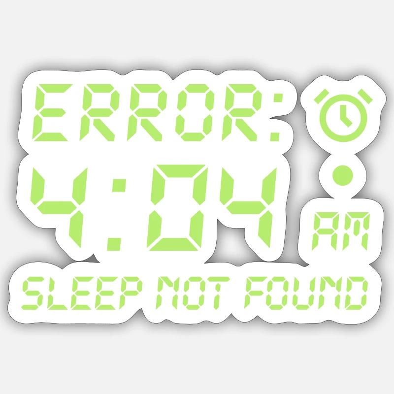 Fehler 404, Schlaf nicht gefunden lustige Programmierer Spieler Sticker Größe S (10 x 10 cm)