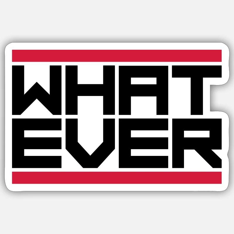 Devise quoi que ce soit Sticker taille S (10 x 10 cm)