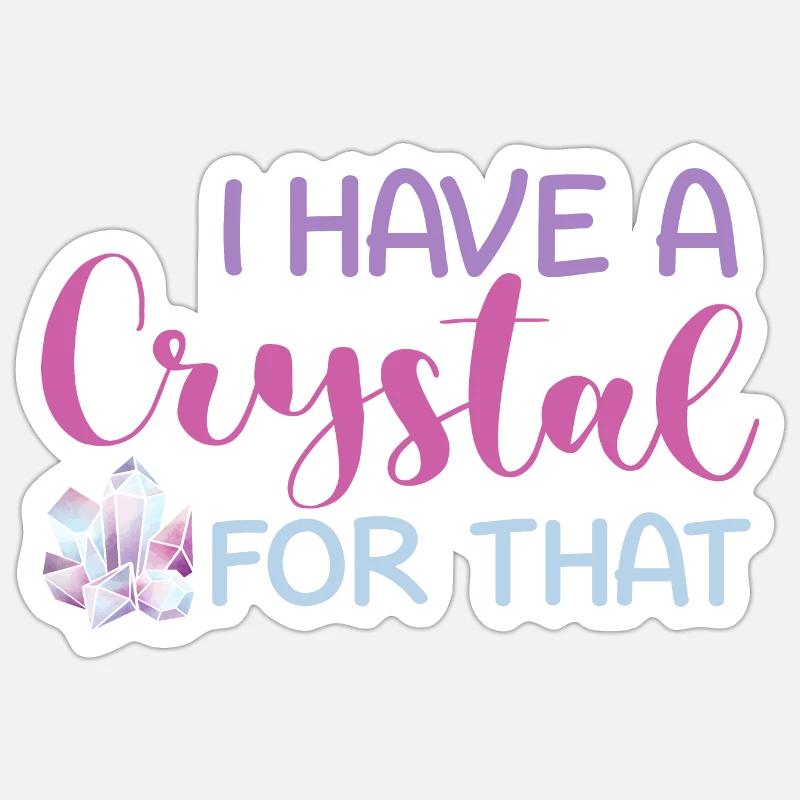 crystal lover funny gift ideas-funny gemstone gift Sticker size S (10 x 10 cm)