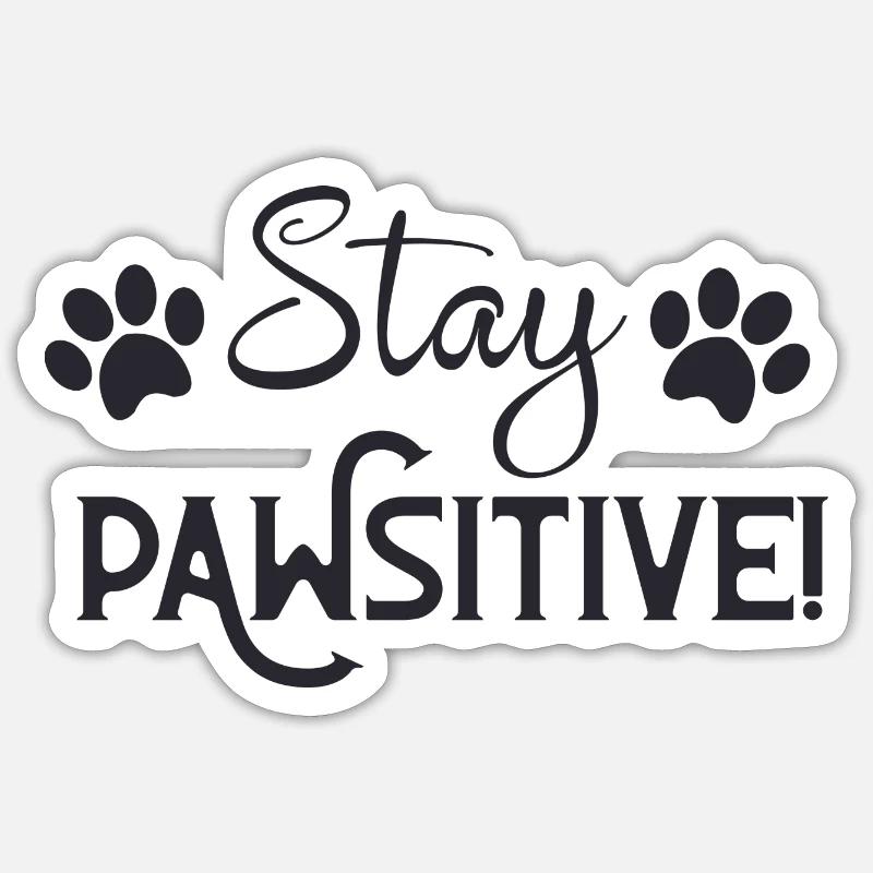 Bleiben Sie PAWsitive - Sticker Größe S (10 x 10 cm) - Mattweiß