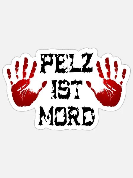 Pelz ist Mord - Sticker Größe S (10 x 10 cm) - Mattweiß