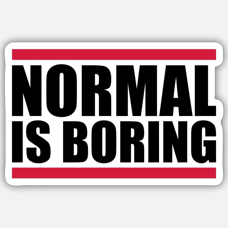 Normal est ennuyeux - Sticker taille S (10 x 10 cm) - blanc mat