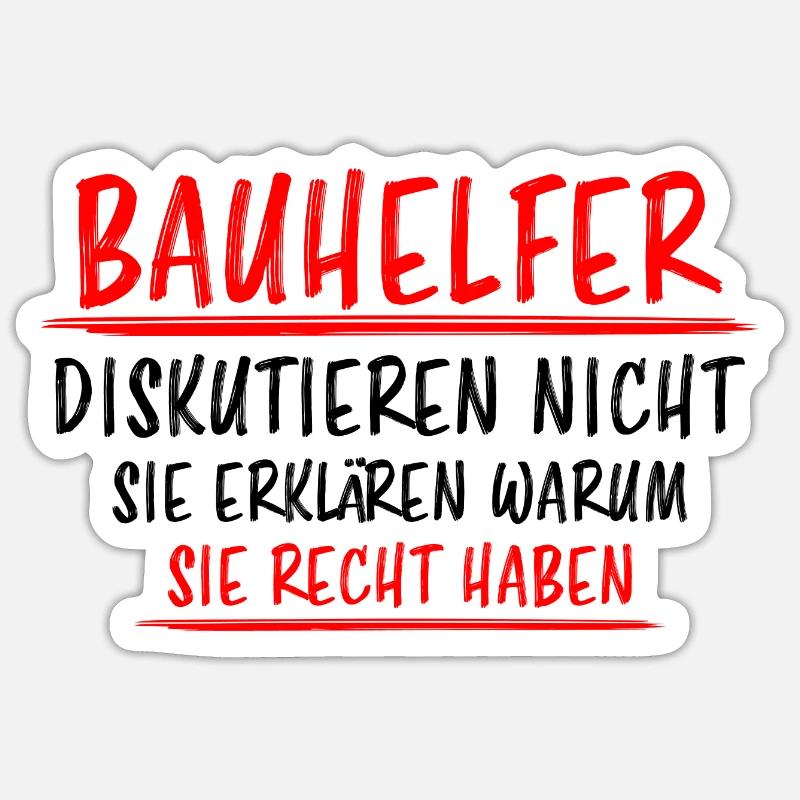 Bauhelfer Beruf Lustiger Spruch Baustelle Geschenk - Sticker Größe S (10 x 10 cm) - Mattweiß