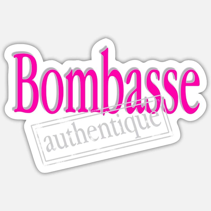 Bombasse authentique - Sticker taille S (10 x 10 cm) - blanc mat