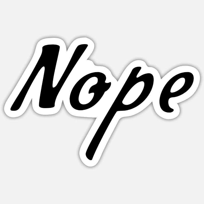 Nope - Sticker Größe S (10 x 10 cm) - Mattweiß