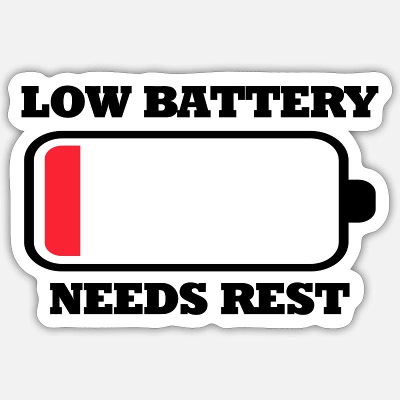 LOW BATTERY NEEDS REST Sticker Größe S (10 x 10 cm)