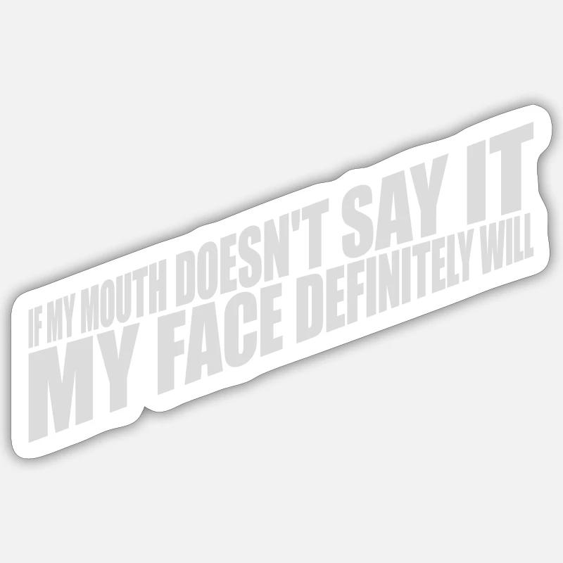 Mon visage le fera certainement Sticker taille S (10 x 10 cm)