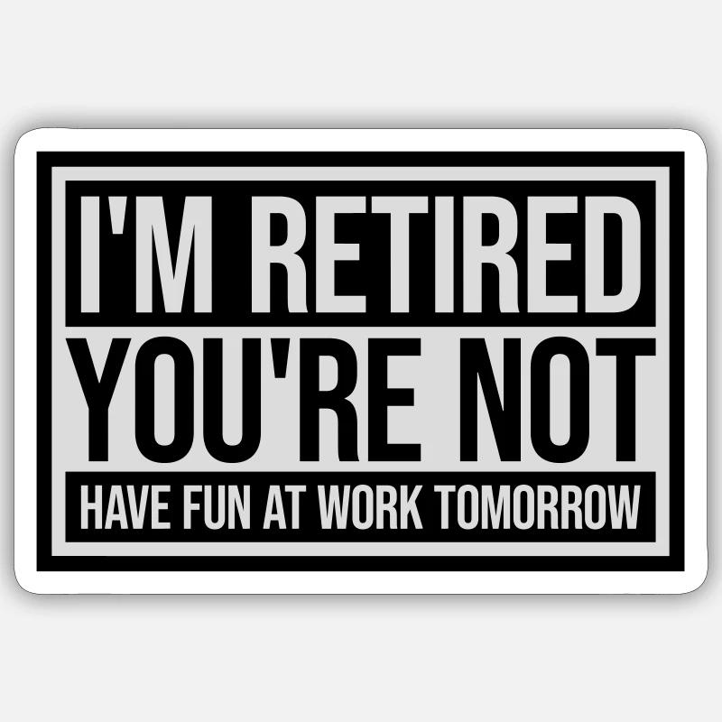 have fun at work Sticker size S (10 x 10 cm)