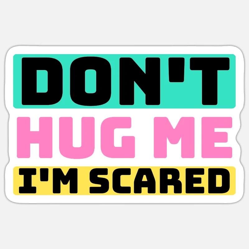 don't hug me - Sticker size S (10 x 10 cm) - white matte