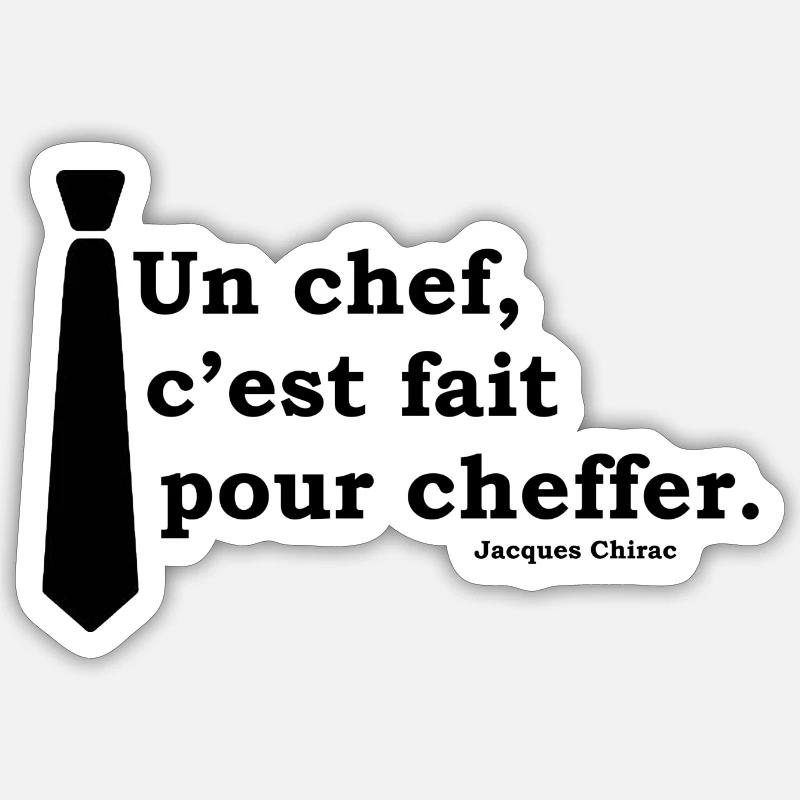 Chirac un chef, c'est fait pour cheffer - Sticker taille S (10 x 10 cm) - blanc mat