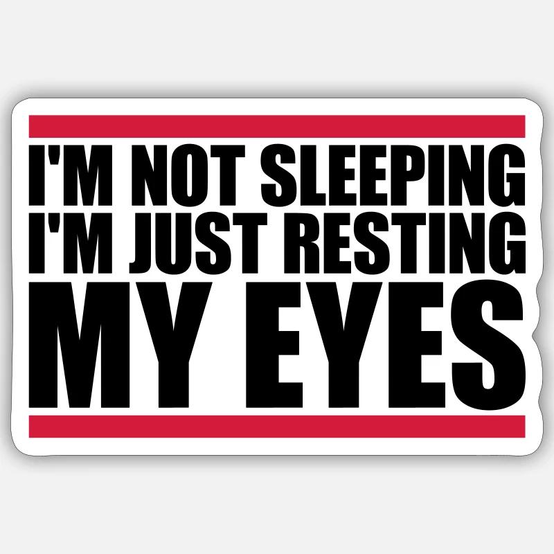 im not sleeping Zitat - Sticker Größe S (10 x 10 cm) - Mattweiß