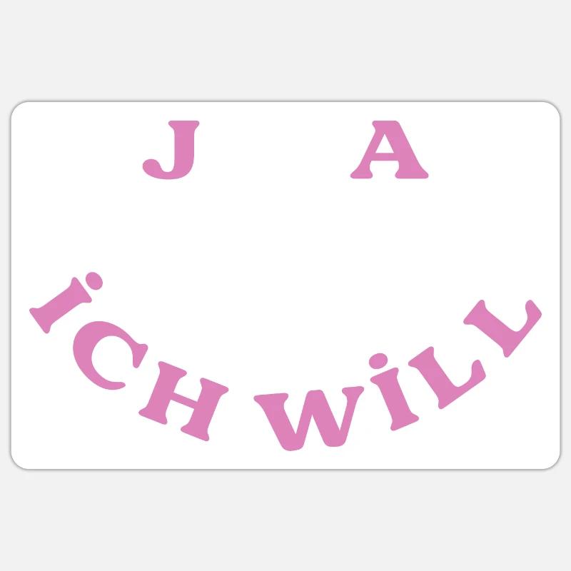 Ja Ich Will - Sticker Größe S (10 x 10 cm) - Mattweiß