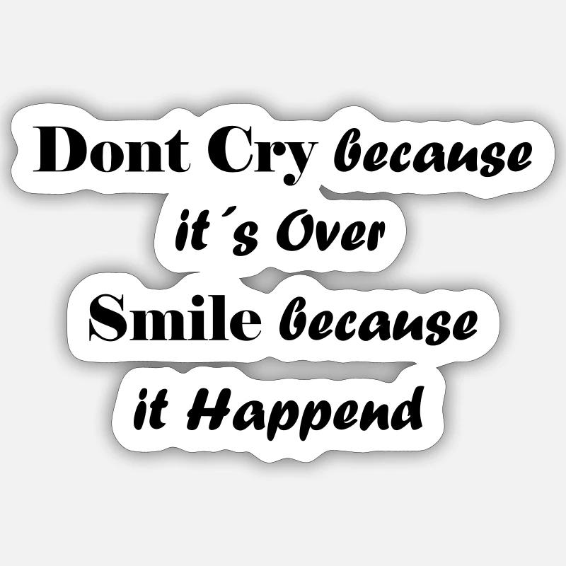 Ne pleure pas parce que c’est fini - lettrage - Sticker taille S (10 x 10 cm) - blanc mat
