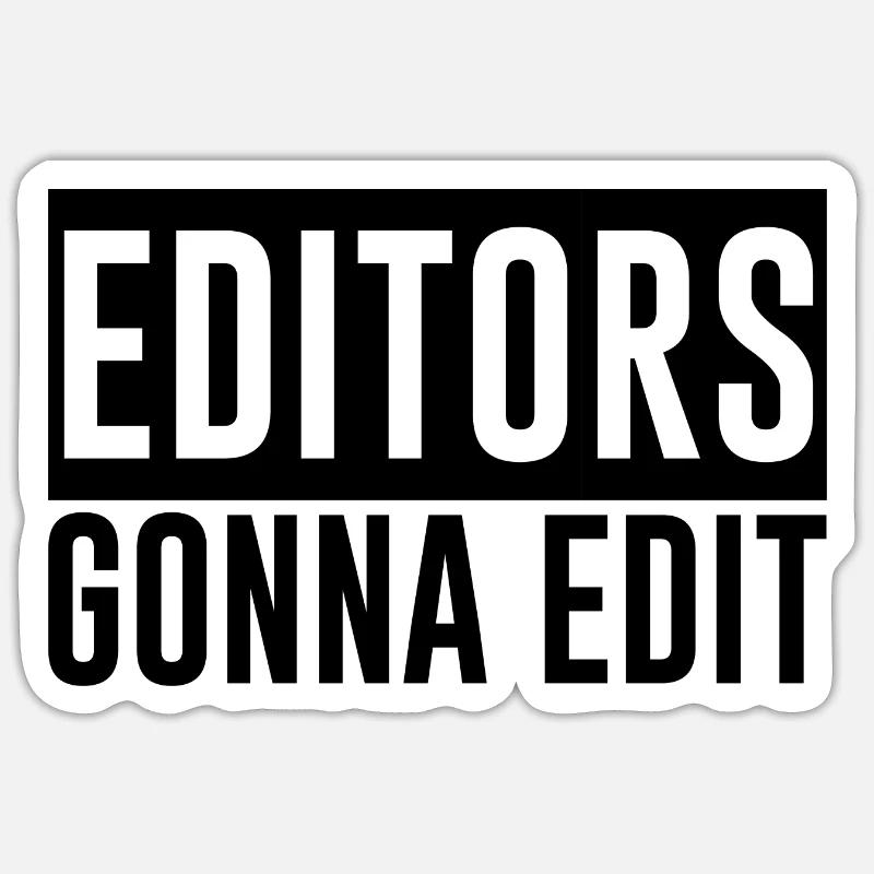 Editors Gonna Edit 2 Sticker Größe S (10 x 10 cm)