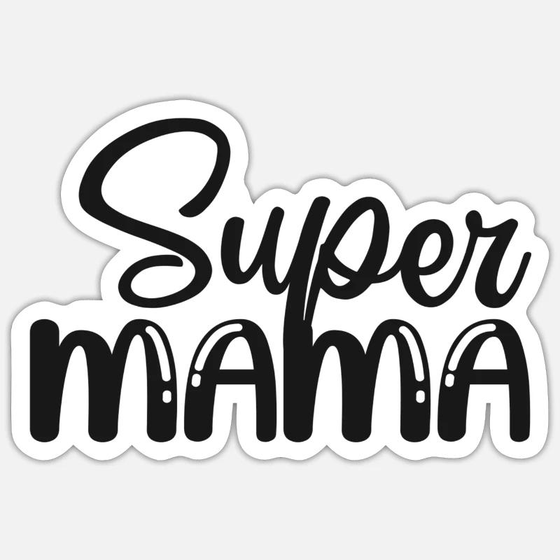 Super Mama Sticker size S (10 x 10 cm)
