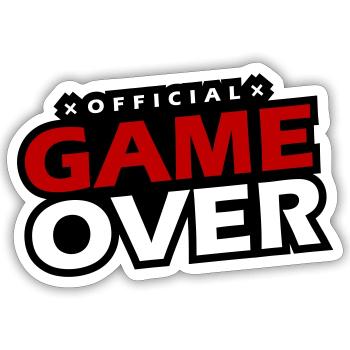 Game Over Spruch - Sticker Größe S (10 x 10 cm) - Mattweiß - Vorne