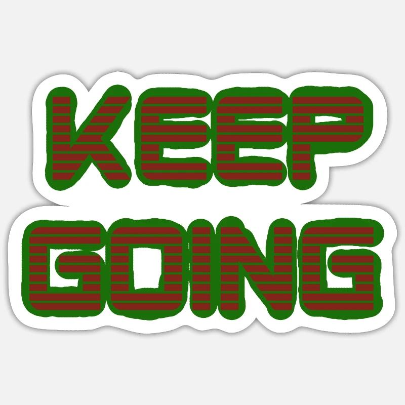 Keep Going Weiter So Stay Strong Sticker Größe S (10 x 10 cm)