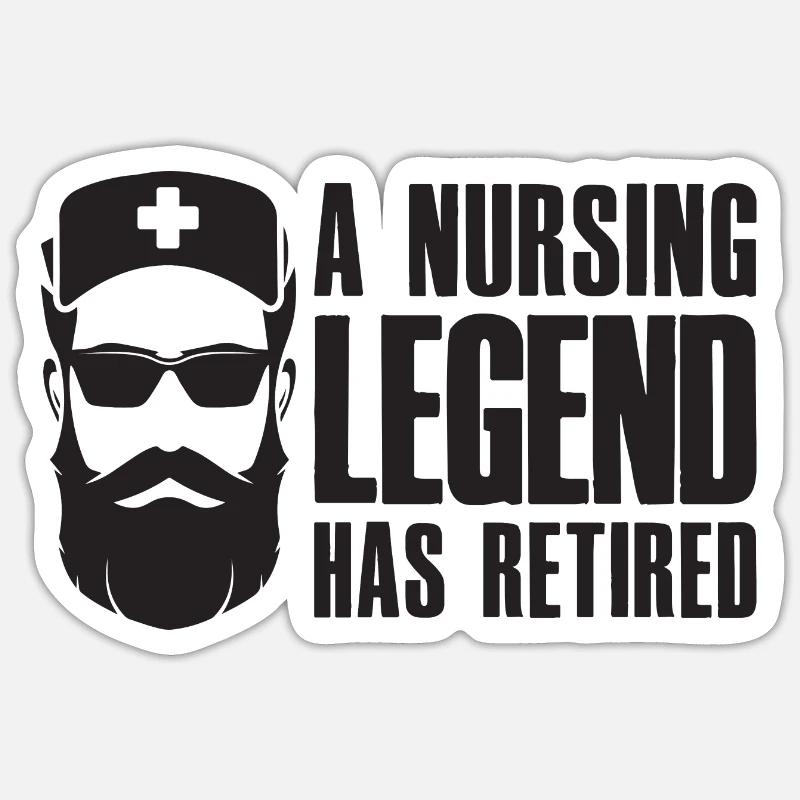 A Nursing Legend Has Retired - Krankenschwester - Sticker Größe S (10 x 10 cm) - Mattweiß