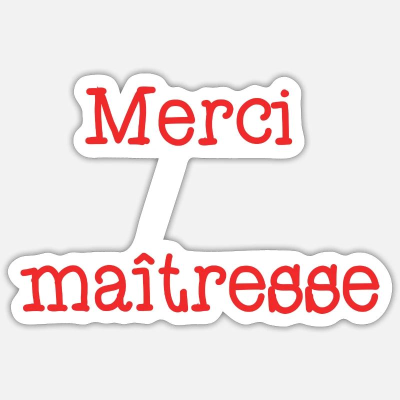 MERCI. MAÎTRESSE. MAÎTRE. MERCI MAÎTRESSE. MAITRE - Sticker taille S (10 x 10 cm) - blanc mat