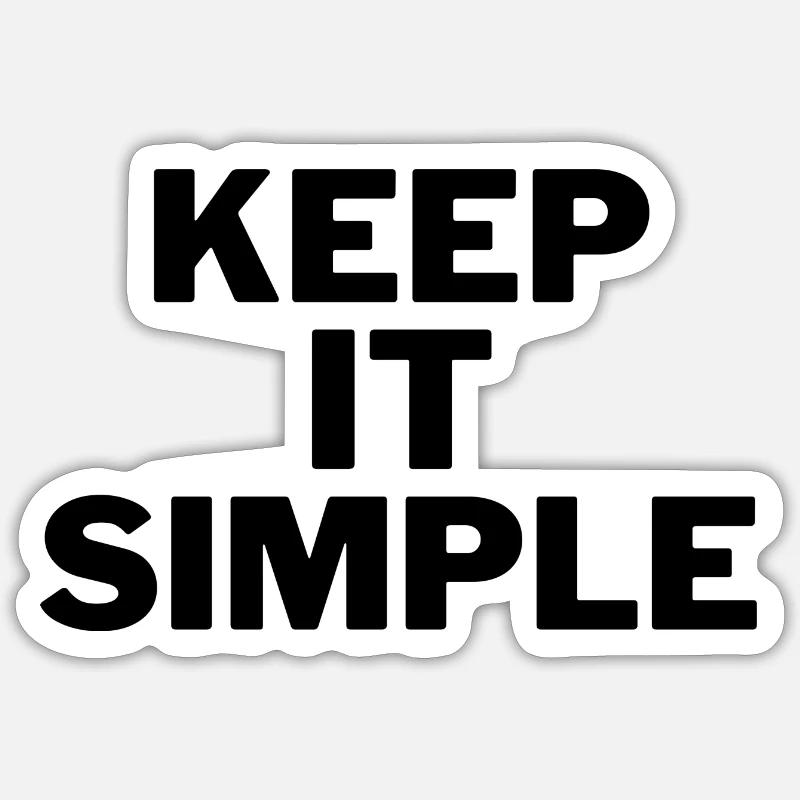 Keep it simple Sticker size S (10 x 10 cm)