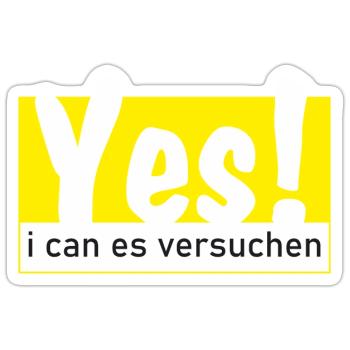 Yes i can es versuchen! - Sticker Größe S (10 x 10 cm) - Mattweiß - Vorne