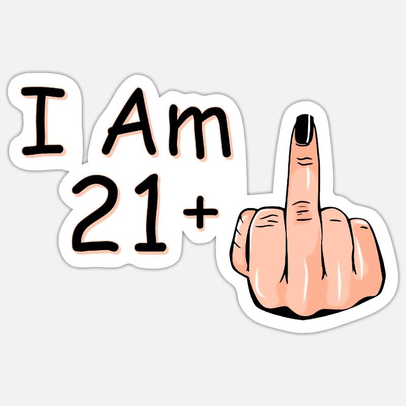 Ich bin 21 + 1 Mittelfinger Hemd Ich bin 21 plus, Sticker Größe S (10 x 10 cm)