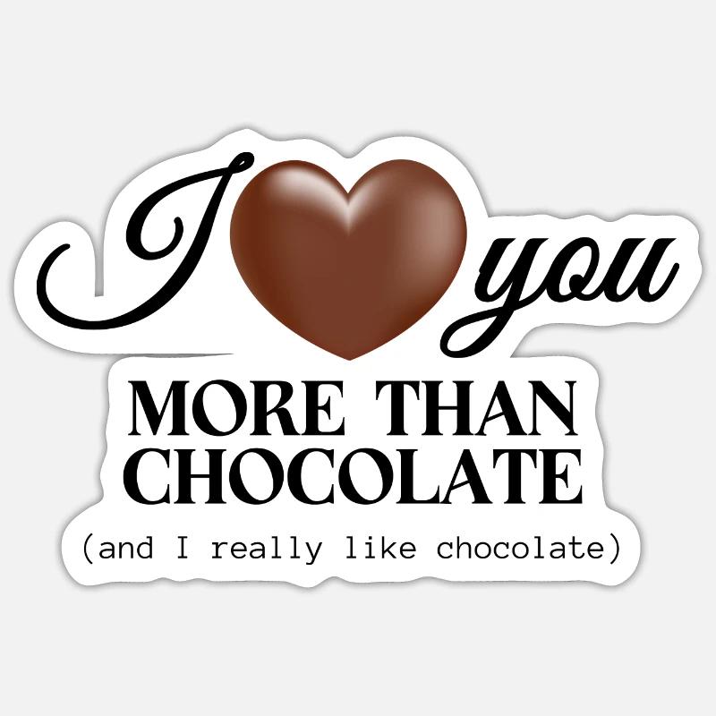 Je t’aime plus que le chocolat comme le chocolat Sticker taille S (10 x 10 cm)