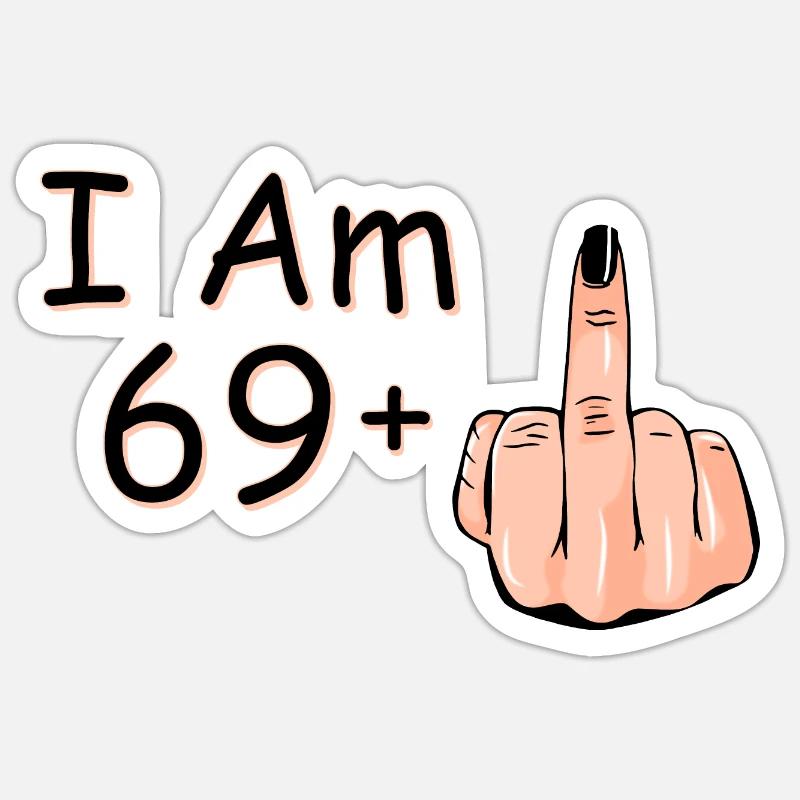Ich bin 69 + 1 Mittelfinger Hemd Ich bin 69 plus, Sticker Größe S (10 x 10 cm)