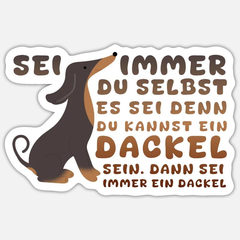 Be a dachshund - Sticker size S (10 x 10 cm) - white matte