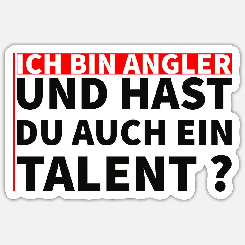 Ich bin Angler - hast du auch ein Talent? - Sticker Größe S (10 x 10 cm) - Mattweiß
