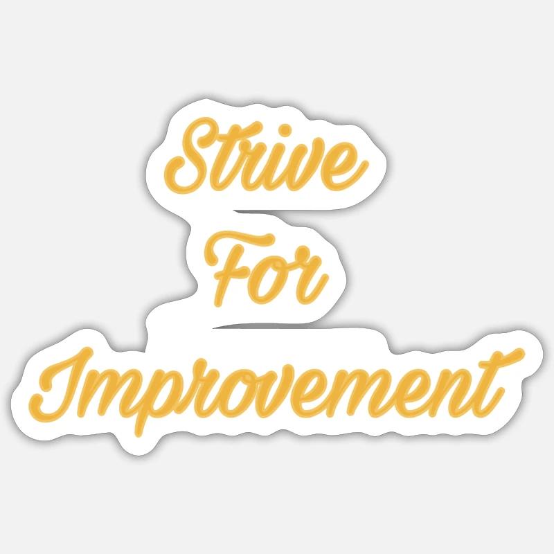 Strive For Improvement Sticker size S (10 x 10 cm)