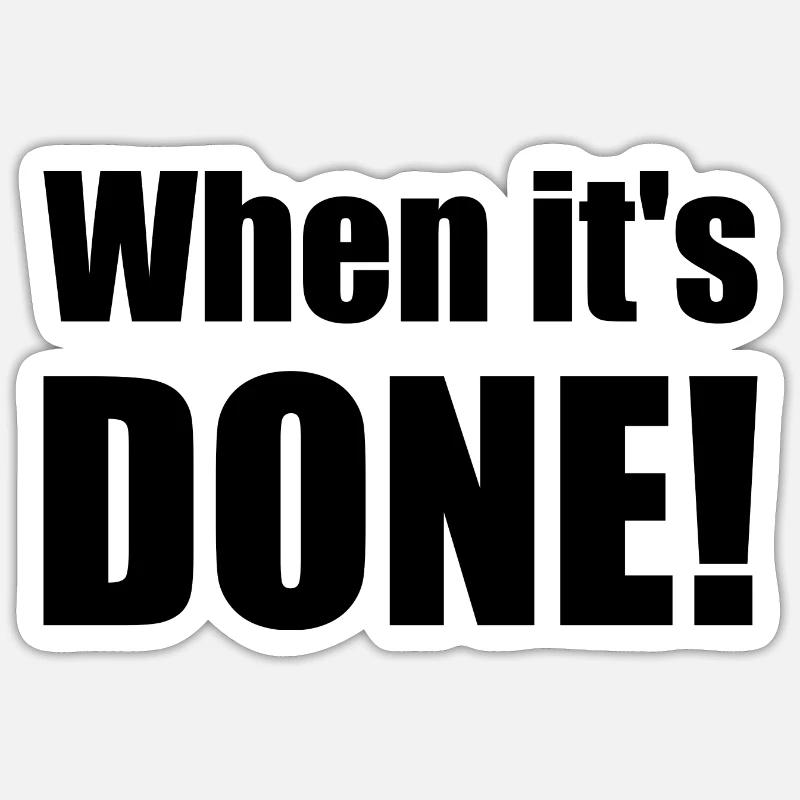 Saying "When it's done!" - bow Sticker size S (10 x 10 cm)