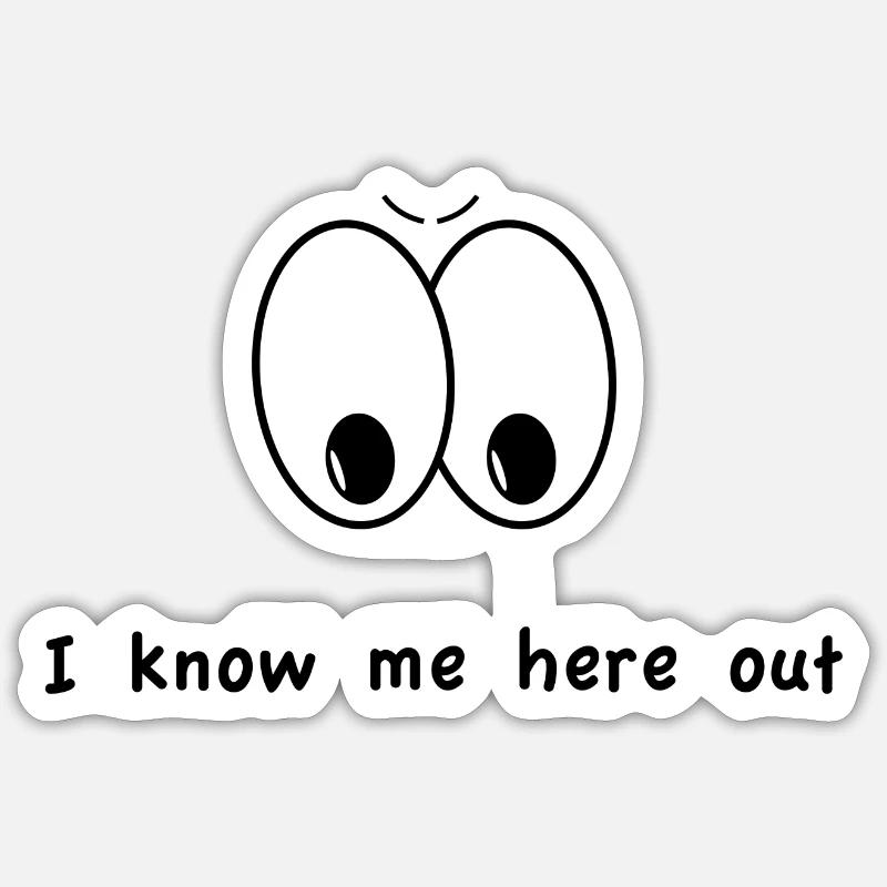 iknowmehereout s - Sticker Größe S (10 x 10 cm) - Mattweiß