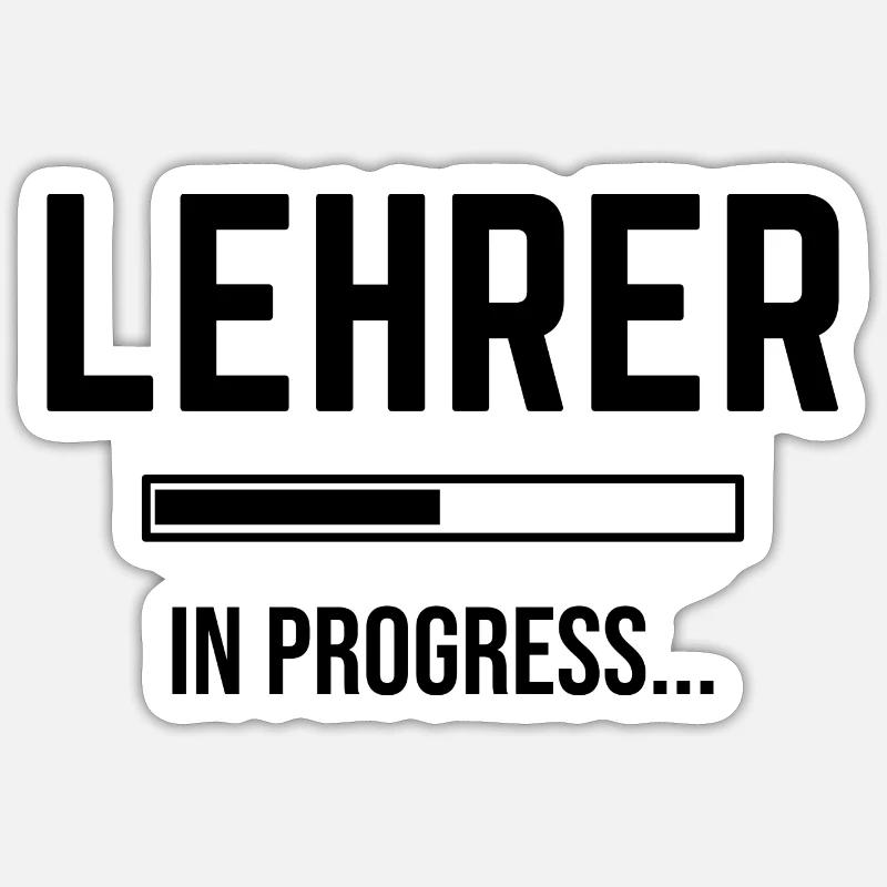 Teacher In Progress Sticker size S (10 x 10 cm)
