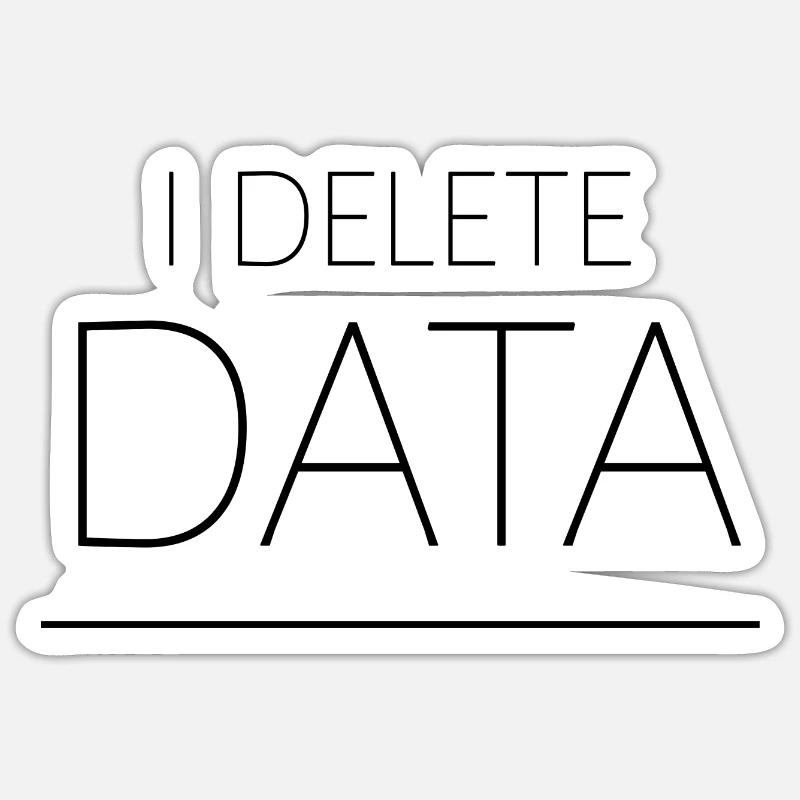 I Delete Data 4 - Sticker size S (10 x 10 cm) - white matte