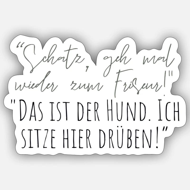 Das ist der Hund... - Sticker Größe S (10 x 10 cm) - Mattweiß
