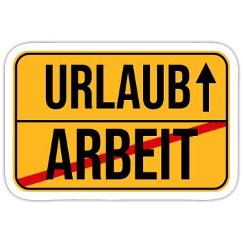 Urlaub Arbeit Wegweiser Design - Sticker Größe S (10 x 10 cm) - Mattweiß - Vorne