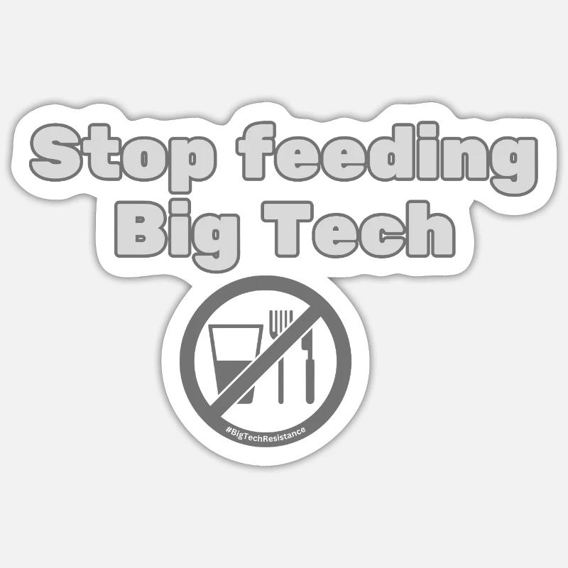 Stop Feeding Big Tech - Privacy Protest Design Sticker size S (10 x 10 cm)