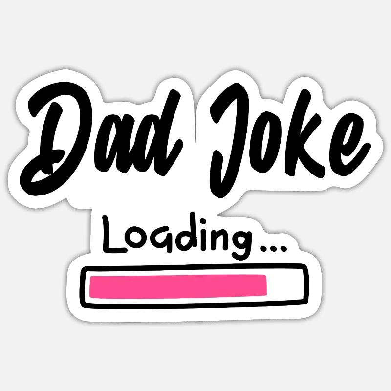 Dad Joke Loading Lustiger Vater Spruch Geschenk Sticker Größe S (10 x 10 cm)