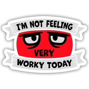 Je ne me sens pas très worky aujourd’hui Faul Arbeit humour - Sticker taille S (10 x 10 cm) - blanc mat - Devant