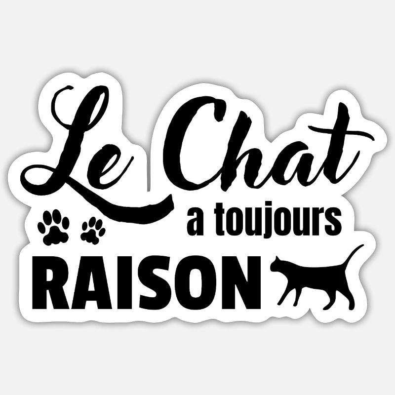 Die Katze hat immer recht - Sticker Größe S (10 x 10 cm) - Mattweiß